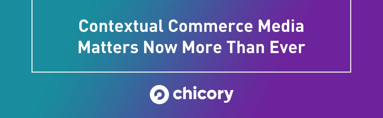 Contextual_Commerce_Media_Matters_Now_More_Than_Ever